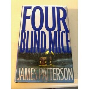 Four Blind Mice A Novel By James Patterson Hardcover First Edition 2002